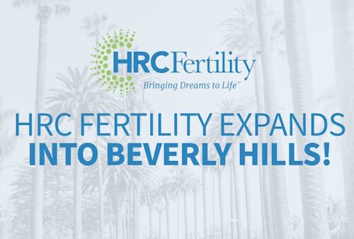 HRC Fertility celebrates the opening of HRC Fertility Beverly Hills.