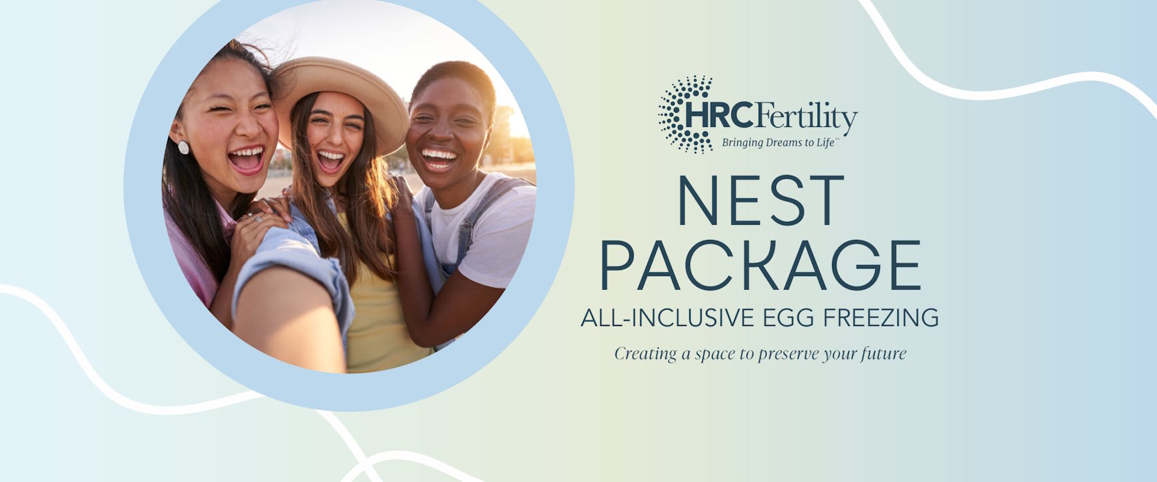 HRC Fertility's Nest Package with All-Inclusive Egg Freezing