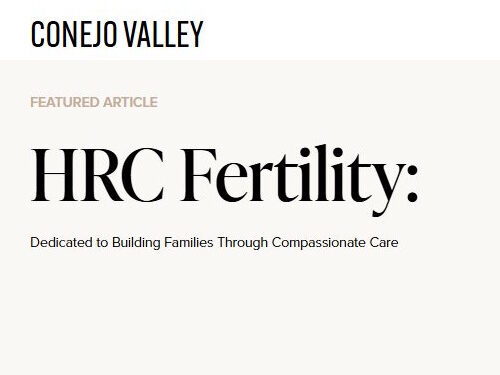 HRC Fertility Featured in Conejo Valley Magazine