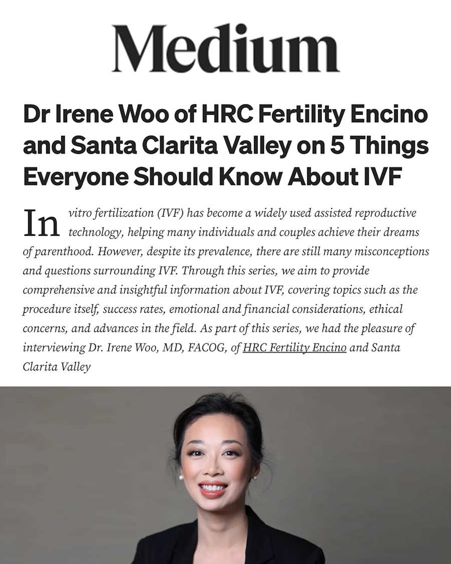 Dr. Woo recently featured in Authority Magazine discussing IVF