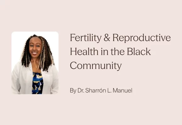 Fertility & Reproductive Health in the Black Community by Dr. Sharrón L. Manuel.